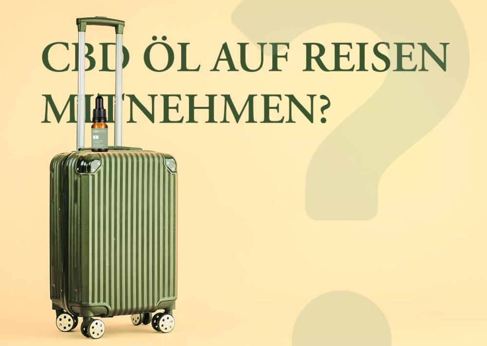 CBD Öl auf Reisen